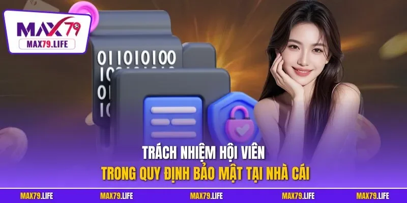 Trách nhiệm hội viên trong quy định bảo mật tại nhà cái